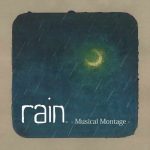 rain Musical Montage