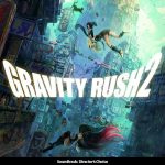 Gravity Rush 2 Soundtrack: Director's Choice