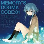 Memory's Dogma CODE:01 Original Sound Track