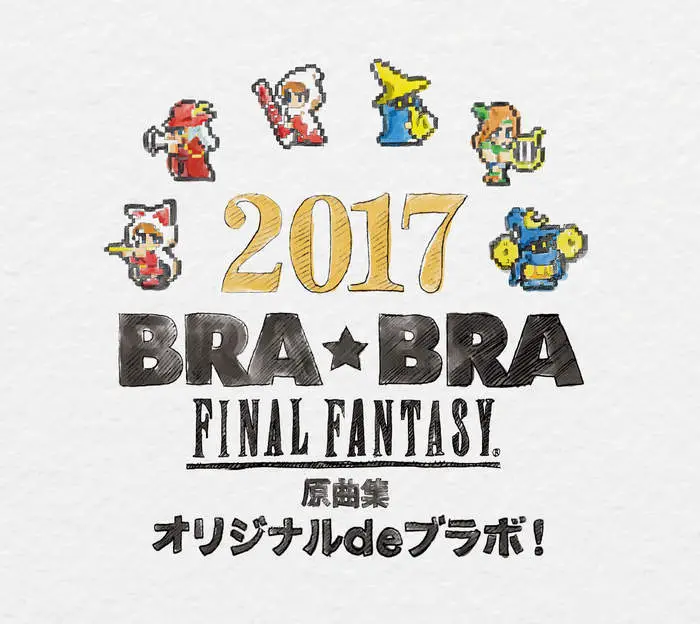 2017 BRA★BRA FINAL FANTASY Original Music Collection ORIGINAL de BRAVO!
