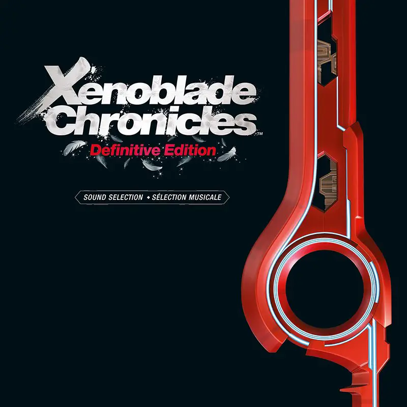 Xenoblade Chronicles: Definitive Edition Sound Selection • Sélection Musicale