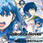 ROBOTICS;NOTES ELITE & DaSH: Mini Soundtrack