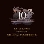 RAGE OF BAHAMUT 10th Anniversary ORIGINAL SOUNDTRACK