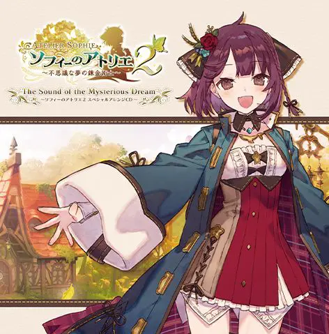 The Sound of the Mysterious Dream ~Atelier Sophie 2 Special Arrange CD~