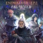 FINAL FANTASY XIV: ENDWALKER - EP2